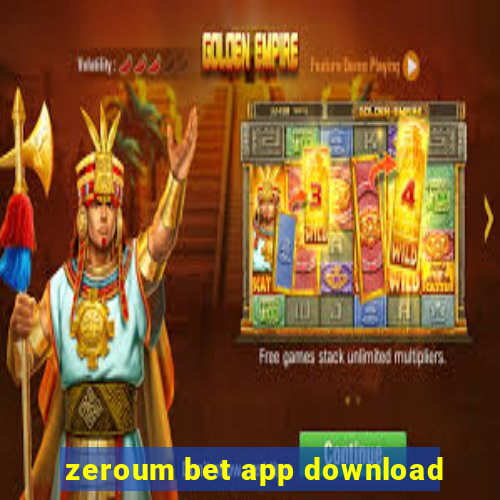 zeroum bet app download